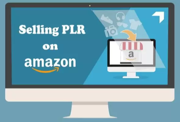 Selling PLR Products On Amazon