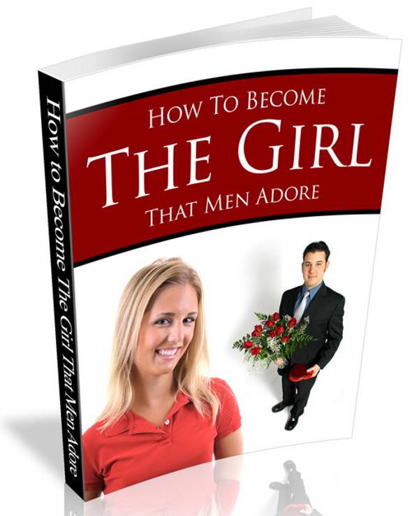 How to Become the Girl that Men Adore PLR
