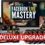 Facebook Live Mastery Deluxe Upgrade